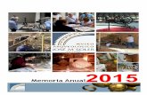 Memoria Anual - museovillena · 2018. 2. 7. · MEMORIA 2015 6 I.2. Presupuesto El presupuesto1 total de 2015 destinado al funcionamiento del museo ascendió a 23.811,48 €, cifra