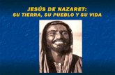 JESÚS DE NAZARET - SECST · 2020. 3. 23. · Jesús de Nazaret, el profeta del Reino de Dios. ... armado. Su nombre significa (sentirse celoso de ). Pertenecían a las capas más