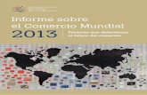 Informe sobre el Comercio Mundial 2013 - IBCE...Magdeleine, Andreas Maurer y Nora Neufeld aportaron otras contribuciones escritas. Los datos estadísticos fueron facilitados por el