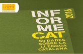 Plataforma per la Llengua ...3 INF OR ME CAT 2016 INTRODUCCIÓ La Plataforma per la Llengua és una entitat de més de 10.000 socis que treballa per impulsar l’ús social de la llengua