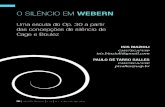 ISIS BIAZIOLI E PAULO DE TARSO SALLES O SILÊNCIO EM WEBERNdisciplinas.stoa.usp.br/pluginfile.php/240325/mod... · 2014. 11. 5. · John Cage acreditava que as pausas em Webern estavam