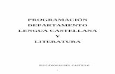 PROGRAMACIÓN DEPARTAMENTO LENGUA CASTELLANA Y LITERATURAiescanovas.es/documentos/programaciones11-12/Lengua/... · 2017. 10. 10. · 2º: Lengua castellana y Literatura I I. Proyecto