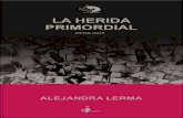 LA HERIDA PRIMORDIAL - Colección Obra Abierta · 2020. 8. 12. · LA HERIDA PRIMORDIAL. ... ya la tierra (2019). Algunos de los premios que ha obtenido son: XVIII Concurso de Poesía
