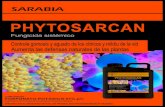 SARABIA · 2020. 4. 6. · SARABIA sarabia@exclusivassarabia.com Con la garantía de: PHYTOSARCAN es un fungicida sistémico a base de Fosfonato Potásico (antes Fosﬁto Potásico)