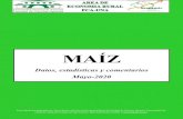 MAÍZ · 2020. 6. 15. · MAIZ: Datos, estadísticas y comentarios Mayo-2020 Volumen 1-N° 7 2 Resumen mensual En Paraguay, la cosecha de maíz de segunda va cerrando una zafra mayormente