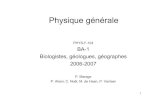 PHYS-F-104 BA-1 Biologistes, géologues, géographes 2006-2007homepages.ulb.ac.be/~pmarage/PHYS-F-104_notes_1-24.pdf · 2006. 9. 19. · 1 Physique générale PHYS-F-104 BA-1 Biologistes,