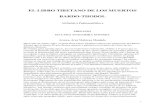 EL LIBRO TIBETANO DE LOS MUERTOS BARDO-THODOLliberatya.com/wp-content/uploads/simple-file-list/... · 2020. 4. 3. · versado en tantrismo, el Bardo-Thodol es un libro cuasi-hermético.