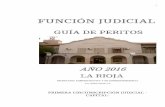FUNCIÓN JUDICIAL · 2016. 5. 31. · 1 funciÓn judicial guÍa de peritos aÑo 2016 la rioja secretaria administrativa y de superintendencia tel. (0380) 4453877/8 primera circunscripciÓn