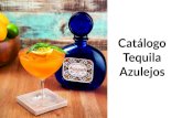 Catálogo Tequila Azulejos · 2020. 10. 30. · La magia de Azulejos reside en la combinación de dos ele-mentos para crear un producto destacado, por dentro y por fuera; el resultado