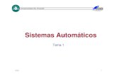 Sistemas Automáticosisa.uniovi.es/~idiaz/SA/Teoria/05-06/SA.Tema1.pdf · 2006. 2. 23. · Sistemas Automáticos Universidad de Oviedo 2006 3 Introducción • El control aparece