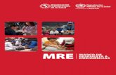 MRELa finalidad de este Marco de Respuesta a Emergencias (MRE) es aclarar las funciones y res ponsabilidades de la OMS en estos casos y proporcionar un enfoque común para la labor