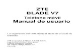ZTE BLADE V7...ZTE BLADE V7 Teléfono móvil Manual de usuario Le sugerimos leer este manual antes de utilizar su teléfono ZTE Corporation de México, S de R.L de C.V. Lago Zurich