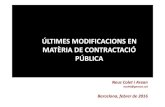 ÚLTIMES MODIFICACIONS EN MATÈRIA DE CONTRACTACIÓ …formacio.fmc.cat/09/ARXIUS/Estudis/2015_16/Neus_Colet.pdf · 2016. 2. 16. · PRINCIPALS OBJECTIUS DIRECTIVA 2014/24/UE ‐CONTRACTACIÓ
