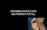 ISOINMUNIZACION MATERNO-FETAL · 2017. 12. 5. · Diagnostico y tratamiento ginecoobstetricos , 8ª ediciòn .Ed Manual Moderno , Mex 2003 • Ahued et al. Ginecologia y obstetricia