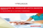 INICIACION AL LENGUAJE LECTO ESCRITOcursos.iplacex.cl/CED/ILE4201/S6/ME_6.pdfcomunicación con el lenguaje escrito; de cómo él despliega estrategias naturales para tratar información