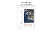 MISTERIOSA BUENOS AIRES - WordPress.com · 2017. 1. 21. · En la vasta obra de Manuel Mujica Lainez (1910-1984) se destacan las novelas: La casa, Los ídolos, Bomarzo, El unicornioy