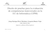 Diseño de pruebas para la evaluación de competencias ... · Diseño de pruebas para la evaluación de competencias transversales en la EU de Informática (UPM) ... Suficiencia o