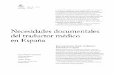 Necesidades documentales del traductor médico en España · la creación de recursos documentales específicos para traductores y redactores médicos. Por ello, es recomendable analizar