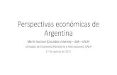Perspectivas económicas de Argentina - UNLP · 2019. 10. 1. · •Disminución de retenciones a las exportaciones ... •Cambio en el rumbo de la política del BCRA •Metas de