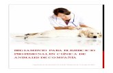 REGLAMENTO PARA EL EJERCICIO PROFESIONAL EN ......La relevancia de la ordenación del ejercicio profesional en clínica de animales de compañía para el interés general es incuestionable