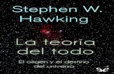 L a te o r í a d e l to d o · 2020. 5. 18. · Hawking nos ofrece una historia del universo, del big bang a los agujeros negros. En siete pasos, Hawking logra, con su habitual sencillez,