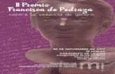 II Premio Francisca de Pedraza...olvidadas. La presencia en el Consejo Municipal de la Mujer y el Consejo Mu-nicipal de Acción Social es de apoyo en las actuaciones propuestas desde