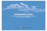 EUROMED 2020...6 EUROMED 2020. Una nova agenda econòmica i social per a la Mediterrània que té Barcelona i Catalunya, però també per la col·laboració entre la Generalitat i