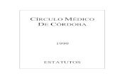 CÍRCULO MÉDICO DE CÓRDOBAcirculomedicocba.org/.../circulo-medico-cordoba-estatuto.pdf · 2015. 10. 31. · de la Provincia de Córdoba, estableciendo y manteniendo relaciones científicas