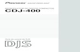 REPRODUCTOR DE DISCOS COMPACTOS CDJ-400 · 2010. 12. 14. · 2 Ver. DJS 1.600 Guía de control de DJS Al conectar el CDJ-400 (reproductor de discos compactos) a su ordenador, podrá