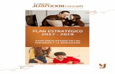 Plan Estratégico 2017 - Fundación Juan XXIII Roncalli · 2019. 7. 29. · Plan Estratégico 2017 – 2019 Página | 4 Por tanto, si bie acciones; son el objeto de este y de todos
