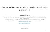 Como reformar el sistema de pensiones peruano? · 2020. 6. 12. · Sistema Nacional de Pensiones (SNP, DL 19990) Sistema Privado de Pensiones (SPP) • Beneficio Definido • Tasa