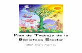 Plan de Trabajo de la - B.E. Sevilla · 2017. 11. 15. · Plan de trabajo o Proyecto de la Biblioteca Escolar del CEIP Gloria Fuertes (Castilleja de la Cuesta). 2017-18 4 - Tiempos