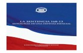 LA SENTENCIA 168 · 2018. 1. 16. · Plaza de la Bandera y del Soldado Desconocido, Santo Domingo Oeste, República Dominicana, Teléfonos 809-274-4445 y 809-274-4446 ... Editorial,