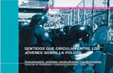 De pasiones - UNLP · 2020. 5. 17. · De pasiones y reglas SENTIDOS QUE CIRCULAN ENTRE LOS JÓVENES SOBRE LA POLICÍA ... Los jóvenes hinchas salen a reconocer el campo de juego
