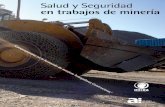 Salud y Seguridad en trabajos de minería · 2020. 7. 6. · Carga y voladura Voladuras en canteras y minas a cielo abierto Barrenos fallidos Voladuras en minas subterráneas CAP.