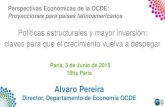 Perspectivas Económicas de la OCDE: Proyecciones para ... presentation Alvaro.pdf · Perú 2.4 3.6 4.3. El crecimiento global ha sido débil en el primer trimestre del año 4 Crecimiento