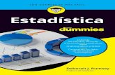 Estadística para Dummies - Corlad Ancash · 2019. 2. 20. · Capítulo 4: Herramientas del oficio Estadística: algo más que números Terminología básica de estadística Datos