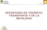 SECRETARIA DE TRANSITO, TRANSPORTE Y DE LA ... ... 2015/04/01  · La SECRETARIA DE TRANSITO, TRANSPORTE Y DE LA MOVILIDAD, realiza periódicamente el COMITÉ DE MOVILIDAD, con la
