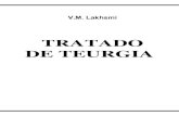 TRATADO DE TEURGIAbooks.gnosis.is/Biblioteca/Lakhsmi/Espanol/Tratado de...Tratado de Teúrgia V.M. Lakhsmi 15 LA OBRA DEL V. M. LAKHSMI El V. M. LAKHSMI aparece cada 25.000 años;
