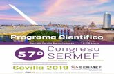 Bienvenida - CONGRESO SERMEF · 2019. 5. 21. · 4 Bienvenida Estimados amigos y compañeros: Los días 15 al 18 de mayo de 2019 se celebrará en Sevilla, el 57º Congreso de la Socie-dad