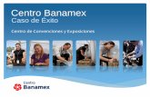 Caso de Éxitoevh.org.mx/upload/II Foro de Earthcheck Centro Banamex.pdf · 2011. 7. 13. · Primeros pasos hacia un recinto sustentable Dado el compromiso de Centro Banamex y el