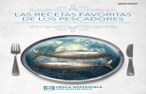 LAS RECETAS FAVORITAS DE LOS PESCADORES · 2014. 12. 23. · Este libro de recetas te permitirá sentarte a la mesa con los pescadores artesanales para escuchar sus historias sobre