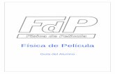 Física de Película - UGRaquiran/docencia/2020_21/FdP - Guia del...Física de Película - Guía del Alumno (Copia Universidad de Granada) 1 Física de Película (FdP) es un paquete