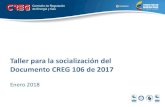 Taller para la socialización del Documento CREG 106 de 2017 · 2018. 7. 4. · Árbol de problemas contratación de energía. Consecuencias • Heterogeneidad en la estrategia de