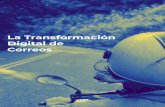 La Transformación Digital de Correoscdn.grupocep.es/5cda8b5932f08.pdf · 6 Conclusión Correos se ha convertido en el gran dominador del negocio de la paquetería en España. La