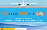 GUÍA MET - AerototanaLos informes METAR, SPECI y TAF, existentes en el banco de datos del Instituto Nacional de Meteorología, de los principales aeródromos de los países actualmente