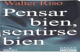 Biblioteca Walter Riso - Tips para el hogar · 2020. 2. 16. · Considero que Walter Riso ha sido un destacado psicólo go-escritor, que en su obra ha realizado un considerable aporte