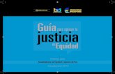 Programa Nacional de Justicia en Equidad Guía justicia€¦ · La Guía para aplicar la Justicia en Equidad es un documento pedagógico que no solo analiza una serie de factores