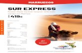 SUR EXPRESS - Mundimaroc, Marruecos es nuestro mundo Express 5 Dias... · 2019. 4. 16. · H. Atlas ASNI (Marrakech) Campamento nómada (Erg Lohoudi) ... Llegada para ver la puesta