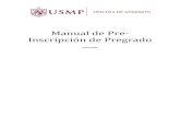 Manual de Pre-Inscripción de Pregradopreinscripcion.usmp.edu.pe/preinscripcion/Imagenes/Manual_Pregrado.… · Manual de Pre-Inscripción de Pregrado Unidad de Informática – Oficina